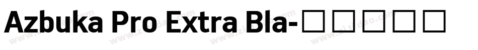 Azbuka Pro Extra Bla字体转换
